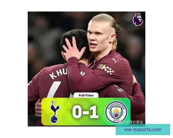 哈兰德在亚洲杯对阵热刺的关键表现决定比赛走向